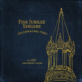 Album cover of Celebrating Fisk! (The 150th Anniversary Album)