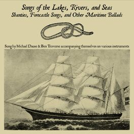 Album cover of Songs of the Lakes, Rivers, and Seas: Shanties, Forecastle Songs, and Other Maritime Ballads