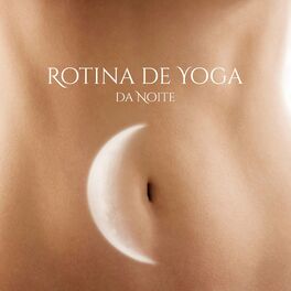 Album cover of Rotina de Yoga da Noite: Música Essencial para Ioga com Ruído Branco para Belos Sonhos
