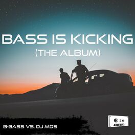 Album cover of Bass Is Kicking (The Album)