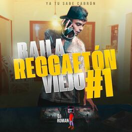 Album cover of Baila Reggaeton Viejo #1 (Remix)