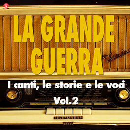 Album cover of La Grande Guerra (i canti, le storie e le voci) Vol.2