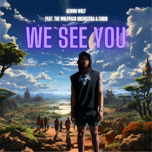 Aewon Wolf - We See You: Lyrics And Songs | Deezer