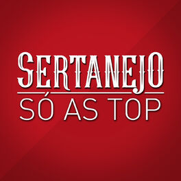 Album cover of Sertanejo Só As Top