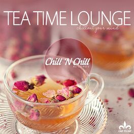 Album cover of Tea Time Lounge (Chillout Your Mind)