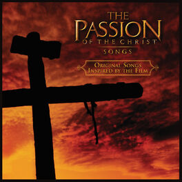 Album cover of The Passion Of The Christ: Songs