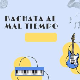 Album cover of Bachata al mal tiempo