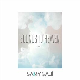 Album cover of Sounds to Heaven, Vol. 1
