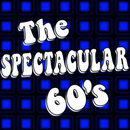 Album cover of The Spectacular 60's