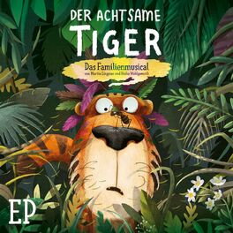 Album cover of Der Achtsame Tiger - Das Familienmusical - EP