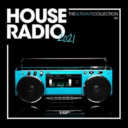 Album cover of House Radio 2021 - The Ultimate Collection #6