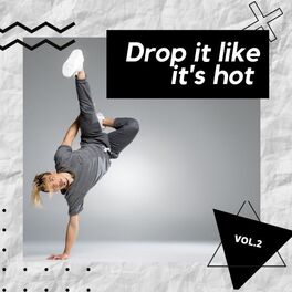Album cover of Drop It Like It's Hot, Vol. 2
