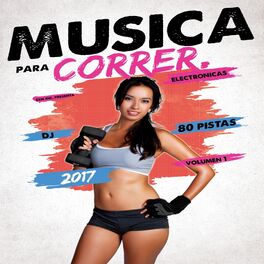 Album cover of Musica DJ Para Correr 2017 (80 Pistas Electronicas)