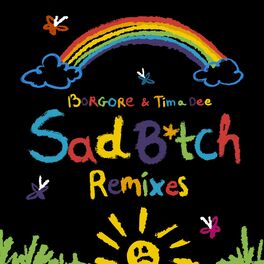 Album cover of Sad B*tch (Remixes)