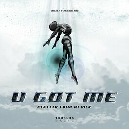 Album cover of U GOT ME (Plastik Funk Remix)
