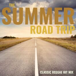 Album cover of The Summer Road Trip Classic Reggae Hit Mix