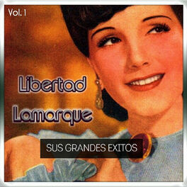 Album cover of Libertad Lamarque - Sus Grandes Éxitos, Vol. 1