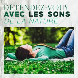 Album cover of Détendez-vous avec les sons de la nature