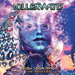 Album cover of Blow Your Mind The Remixes
