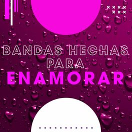 Album cover of Bandas hechas para enamorar