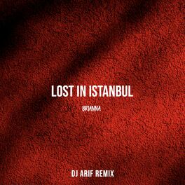 Album cover of Lost in Istanbul (DJ Arif Remix)