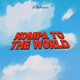 Album cover of KOMPA TO THE WORLD