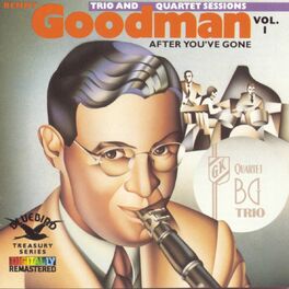 Album cover of After You've Gone:The Original Benny Goodman Trio And Quartet