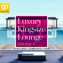 Album cover of Luxury Kingsize Lounge, Vol. 4