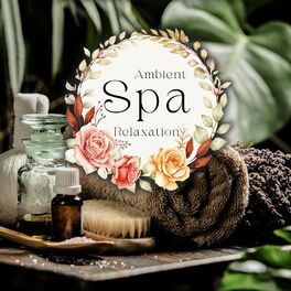 Album cover of Ambient Spa Relaxation: Wonderful Spa and Meditation Music, Relaxing Massage for Wellbeing, Deep Tissue Relief
