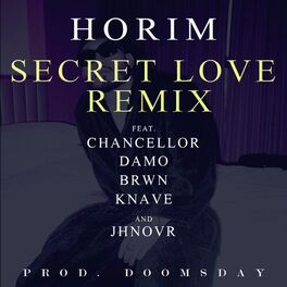 Album cover of SECRET LOVE REMIX (Feat. Chancellor, Damo, Brwn, Knave, Jhnovr) [Prod. Doomsday]