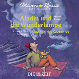 Album cover of Aladin und die Wunderlampe und Sindbad der Seefahrer mit Musik von Frederic Chopin und Robert und Clara Schumann (Hörspiel)
