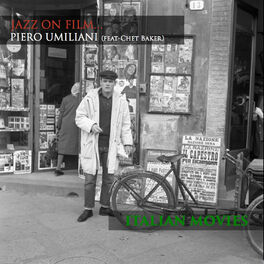 Album cover of Jazz on Film...Piero Umiliani ~ Italian Movies (feat Chet Baker)