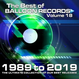 Album cover of The Best of Balloon Records 18 (The Ultimate Collection of our Best Releases 1989 - 2019)
