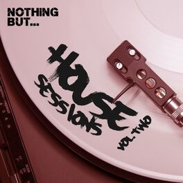 Album cover of Nothing But... House Sessions, Vol. 02