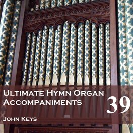 Album cover of Ultimate Hymn Organ Accompaniments, Vol. 39