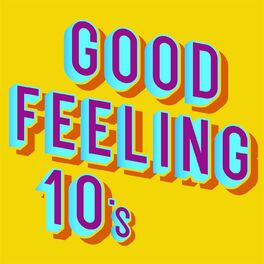 Album cover of Good Feeling 10's