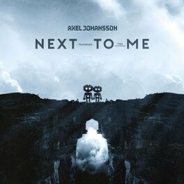 Axel Johansson - Next To Me (feat. Tina Stachowiak): listen with