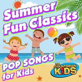 Album cover of Summer Fun Classics: Pop Songs for Kids