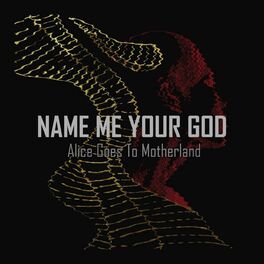 Album cover of Name Me Your God