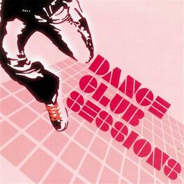 Album cover of Dance Club Sessions