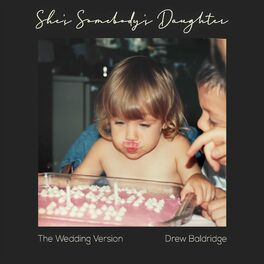 Album cover of She's Somebody's Daughter (The Wedding Version)