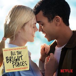 Album cover of All The Bright Places (Music from the Netflix Film)