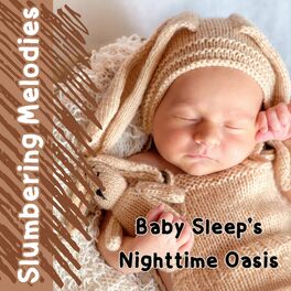 Album cover of Slumbering Melodies - Baby Sleep’s Nighttime Oasis