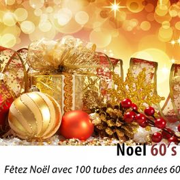 Album cover of Noël 60's (Fêtez Noël avec 100 tubes des années 60) [Remastered]