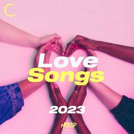 Album cover of Love Songs 2023: The Best Music for Your Romantic Moments from Hoop Records