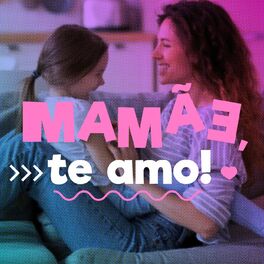 Album cover of Mamãe, te amo!