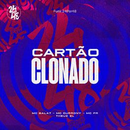 Album cover of Cartão Clonado (feat. Mc Bala 7, Mc Durrony & MC PR)