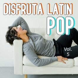 Album cover of Disfruta Latin Pop Vol. 5