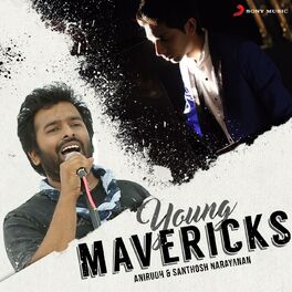 Album cover of Young Mavericks (Anirudh & Santhosh Narayanan)