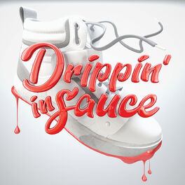 Album cover of Drippin’ In Sauce